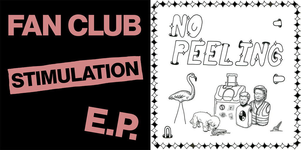 Preorder new 7"s from Fan Club + No Peeling
