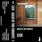 Exek - Ahead Of Two Thoughts CS