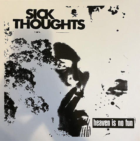 Sick Thoughts "Heaven is No Fun" LP