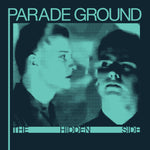 Parade Ground – The Hidden Side LP