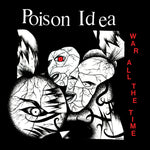 Poison Idea – War All The Time LP