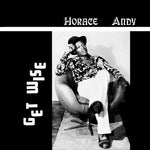 Horace Andy – Get Wise LP