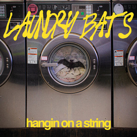 Laundry Bats – Hangin On A String LP