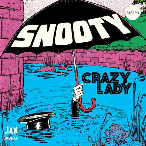 Snooty / Unknown - Crazy Lady b/w Oh My Lady 7"