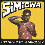 Ambolley, Gyedu-Blay / Simigwa LP