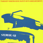 Stereolab / Transient Random-Noise Bursts With Announcements 2LP