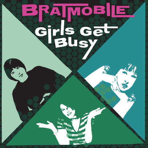 Bratmobile – Girls Get Busy LP (evergreen)