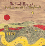Michael Hurley – Back Home With Drifting Woods LP
