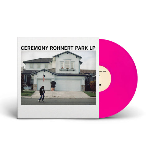 Ceremony – Rohnert Park LP (pink)