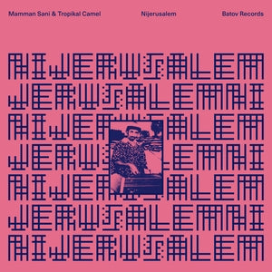 Mamman Sani & Tropikal Camel – Nijerusalem LP