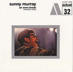 MURRAY, SUNNY An Even Break (Never Give A Sucker)