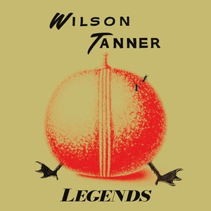 Wilson Tanner – Legends LP