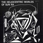 Sun Ra – The Heliocentric Worlds Of Sun Ra Vol. 1 LP