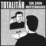 TOTALITÄR - SIN EGEN MOTSTÅNDRE LP (30TH ANNIV, Black)