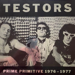 Testors - Prime Primitive: 1976-1977 (LP)