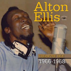 Alton Ellis – Treasure Isle 1966-1968