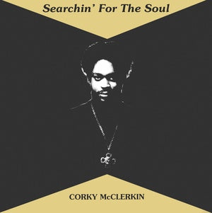 Corky McClerkin - Somethin' For The Soul LP