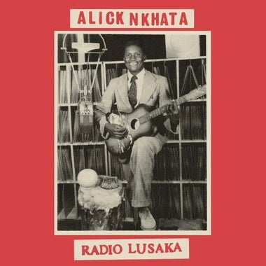 Alick Nkhata – Radio Lusaka LP