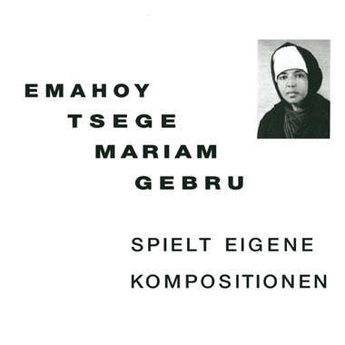 Emahoy Tsege Mariam Gebru – Spielt Eigene Kompositionen LP