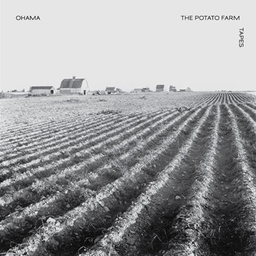 Ohama – The Potato Farm Tapes LP