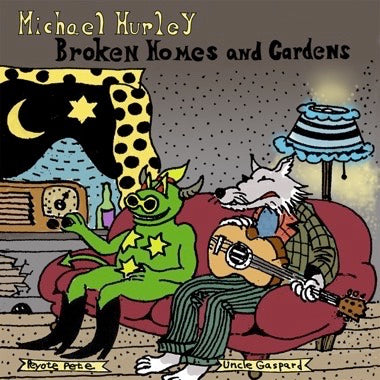 Michael Hurley – Broken Homes And Gardens LP