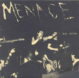 Menace – I Need Nothing 7"