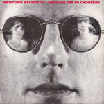 Newtown Neurotics – Beggars Can Be Choosers LP