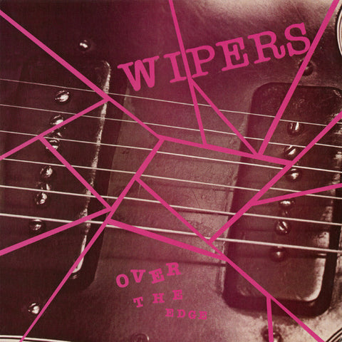 Wipers - Over the Edge LP