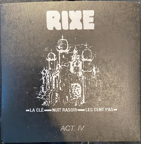 Rixe – ACT IV 7"