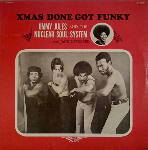 Jimmy Jules & The Nuclear Soul System With Jackie Spencer – Xmas Done Got Funky LP (Clear)