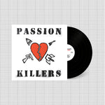 Passion Killers - They Kill Our Passion With Their Hate and Wars LP