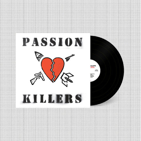 Passion Killers - They Kill Our Passion With Their Hate and Wars LP