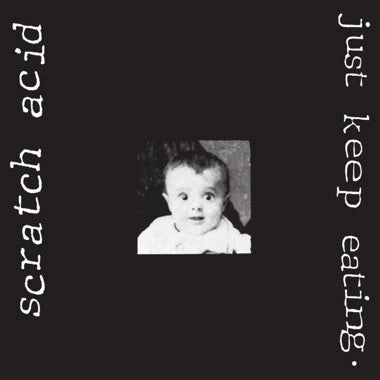 Scratch Acid – Just Keep Eating LP