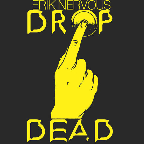 Erik Nervous - Drop Dead CS