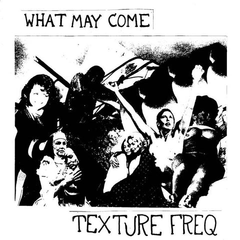 Texture Freq – What May Come 7" (Clear)
