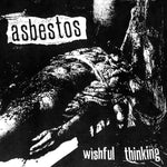 Asbestos - Wishful Thinking 7"