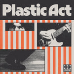 Plastic Act - S/T 7"