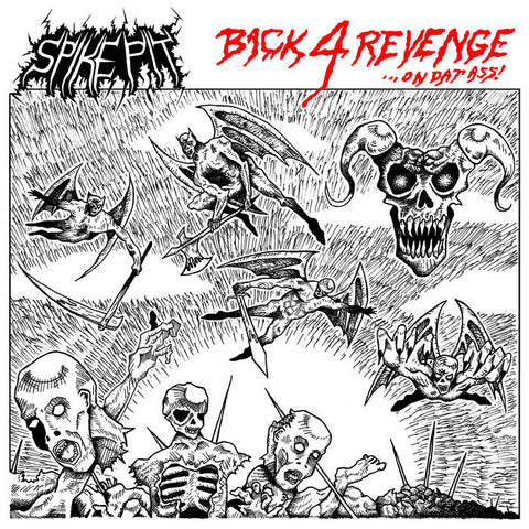 Spike Pit – Back 4 Revenge…On Dat Ass! LP