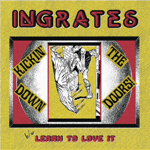 Ingrates - Kickin' Down the Doors / Learn to Love It 7"