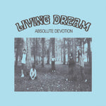 Living Dream - Absolute Devotion (12" EP)