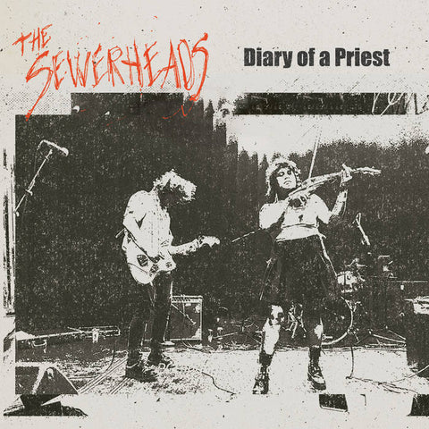 The Sewerheads - Diary of a Priest b/w Man of Finite Sorrow 7"