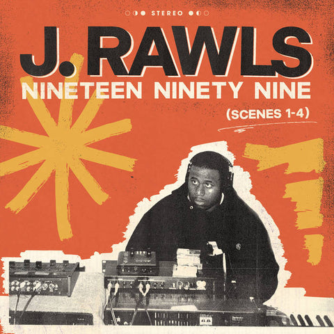 J. Rawls – Nineteen Ninety Nine (Scenes 1-4) LP