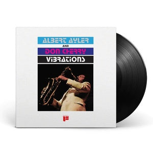 Albert Ayler and Don Cherry - Vibrations ('23 RE)