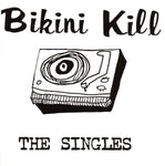 Bikini Kill – The Singles