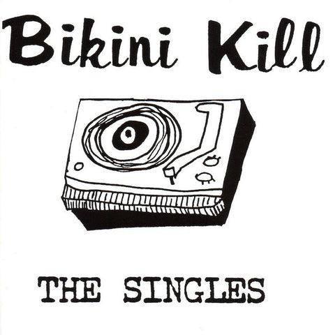Bikini Kill – The Singles