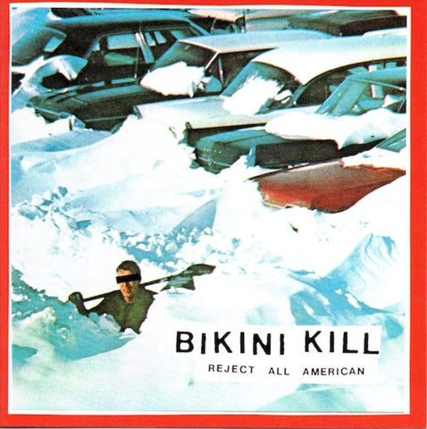 Bikini Kill - Reject All American (RE)