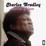 Charles Bradley – Victim Of Love LP