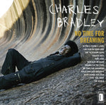 Charles Bradley – No Time For Dreaming LP