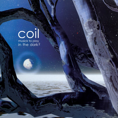 Coil – Musick To Play In The Dark²