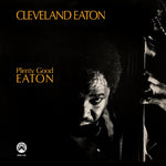 Cleveland Eaton – Plenty Good Eaton ('21 RE)